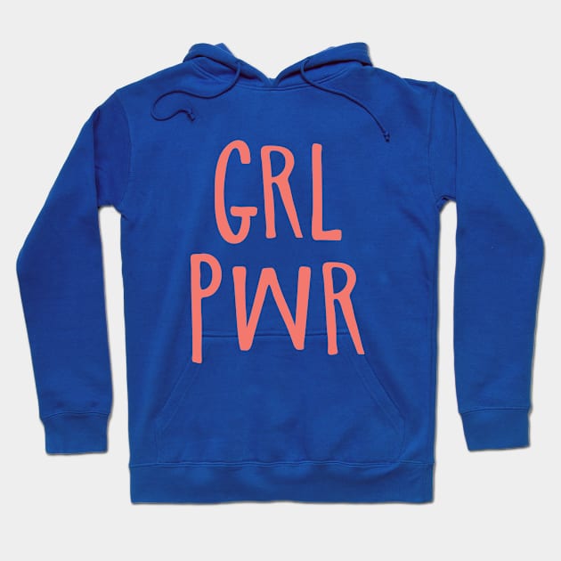 GRL PWR Girl Power Feminism Hoodie by Inogitna Designs